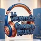 La Viejoteca del Gordo Rojas